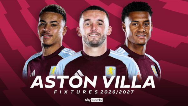 Aston Villa: jogos e calendário da Premier League 2026/27 | Notícias de futebol